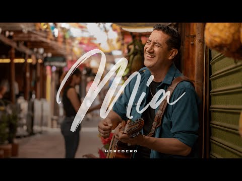 HEREDERO - Mía (Video Oficial)