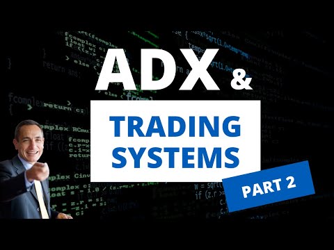 ADX & Trading Systems | How to use the ADX indicator | Part 2/2