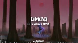 Felix Snow &amp; ROZES - Demons