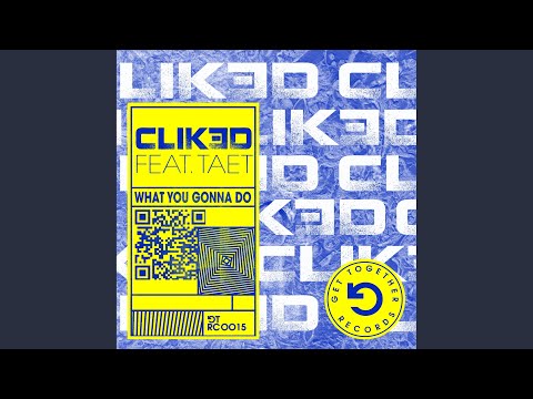What You Gonna Do (feat. Taet)