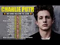 Charlie Puth Top Hits A Complete Collection Of Charlie Puth Best Songs 2025
