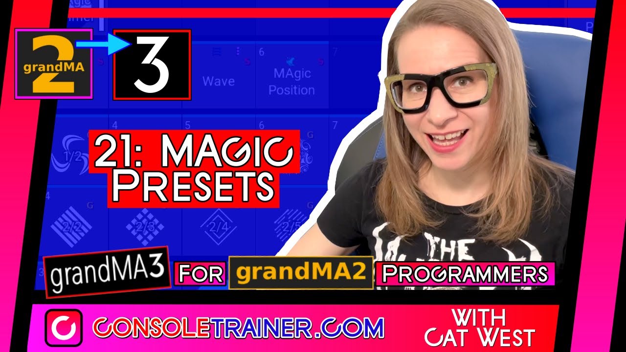 21: MAgic Presets | grandMA3 for grandMA2 Programmers | consoletrainer tutorial 2021
