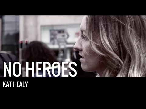 Kat Healy - No Heroes