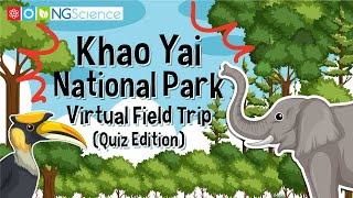Khao Yai National Park – Virtual Field Trip (Quiz Edition)