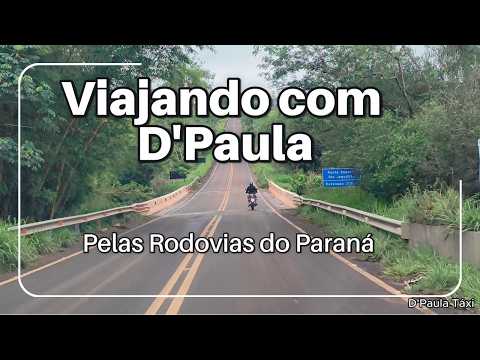 Viajando com D'Paula pelas Rodovias do Paraná Pr-587 video4K
