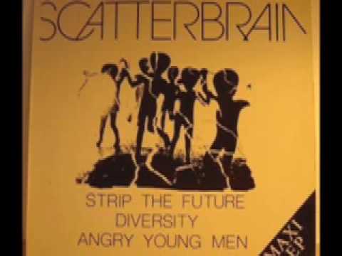 Scatterbrain - Angry Young Men
