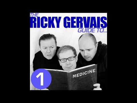 The Ricky Gervais Guide to: Medicine