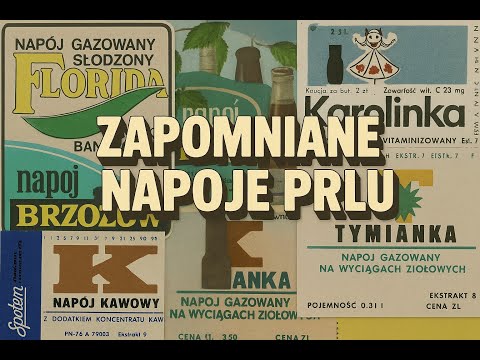 Zapomniane napoje PRL : Złota Rosa, Tymianka, Truskaweczka,  Jarzębinka, Florida i wiele innych...