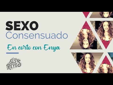 ¿Tenemos sexo consensuado? | En corto con Enya