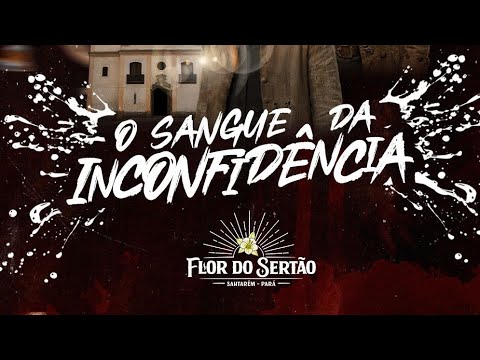 Flor do Sertão 2026 - O Sangue da Inconfidência 