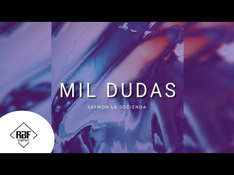 Saymon La Jodienda - Mil Dudas | RBF COMPANY