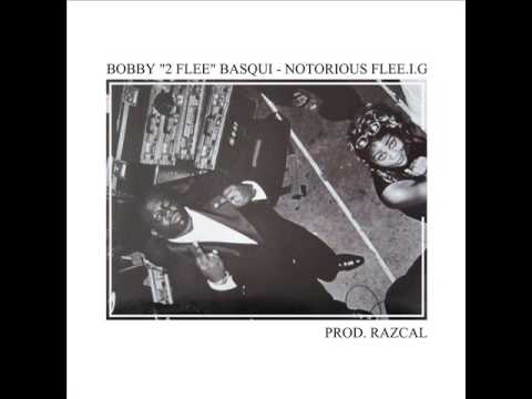 Bobby '2 Flee' Basqui - Notorious Flee.I.G