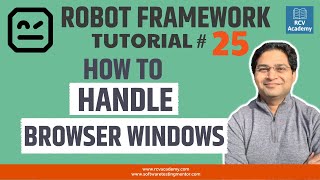 Robot Framework Tutorial #25 - How to Handle Browser Windows