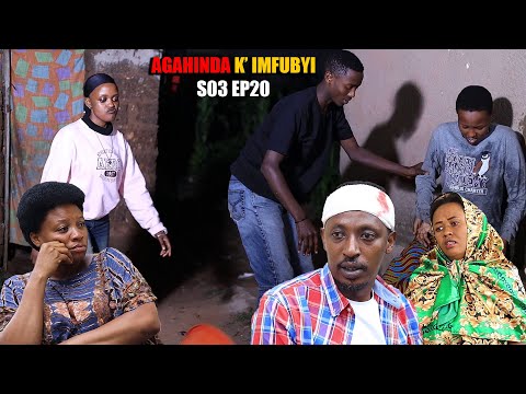 AGAHINDA K’IMFUBYI S03 EP 20 (Sine akoze amahano Kazuba Arababaje weee😭😭