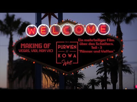 Purwien & Kowa - Making Of - Vegas, Vidi, Non Vici - Teil - 3 -  "Männer und Waffen"