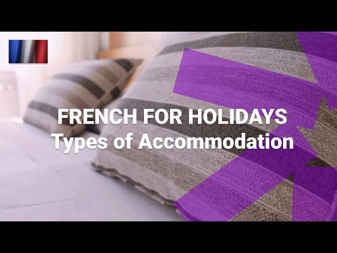 What Are Types of Holiday Accommodation Called in French