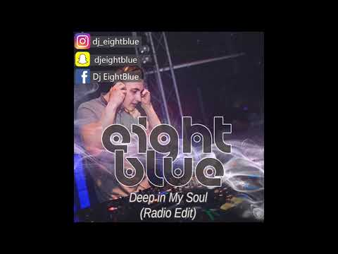 Dj EightBlue - Deep in My Soul (Radio Edit)