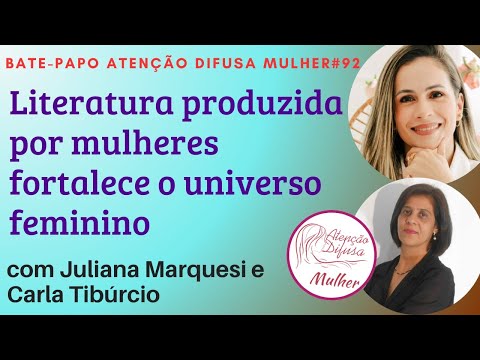 Literatura produzida por mulheres fortalece o universo feminino - #BatePapoADM92
