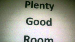 Plenty Good Room....Part One....Audio