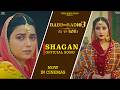 SHAGAN OFFCIAL VIDEO JASLEEN KAUR TARSEM JASSAR NIMRAT KHAIRA RABB DA RADIO 3