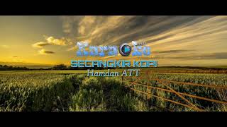 Download lagu Karaoke HD Dangdut Secangkir kopi - Hamdan ATT mp3