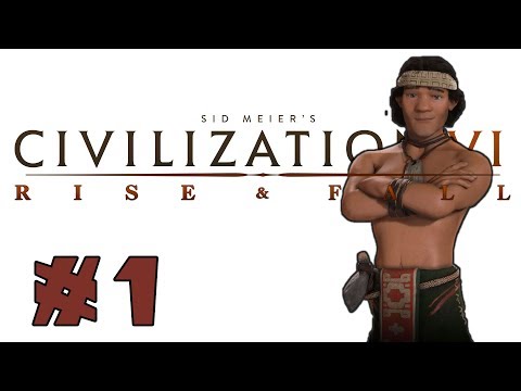 Civilization VI: Rise and Fall! -- MAPUCHE-- Part 1