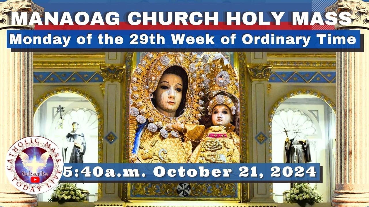 CATHOLIC MASS  OUR LADY OF MANAOAG CHURCH LIVE MASS TODAY Oct 21, 2024  5:41a.m. Holy Rosary