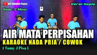 Download lagu AIR MATA PERPISAHAN KARAOKE NADA COWOK/PRIA (Tomy J pisa) Versi Koplo mp3