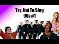 Try Not To Sing 90s Edition