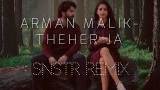 Theher Ja [SINISTER REMIX] | October | Varun Dhawan &amp; Banita Sandhu | Armaan Malik |
