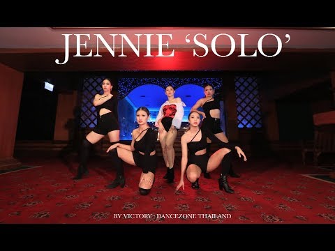 JENNIE - 'SOLO' DANCE COVER BY 'VICTORY' [DANCEZONE THAILAND]