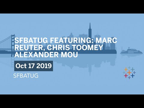 Live: SFBATUG Meetup featuring Marc Rueter + Chris Toomey (Tableau at Mapbox SF)