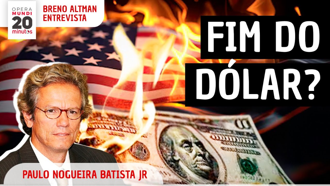 Dólar pode deixar de ser a moeda mundial? - Paulo Nogueira Batista Jr - programa 20 Minutos