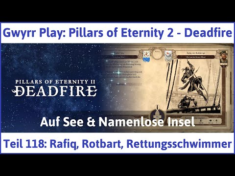 Pillars of Eternity 2 deutsch Deadfire Teil 118 - Rafiq, Rotbart, Rettungsschwimmer Let's Play