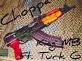 Choppa King MB Ft Turk G Unreleased Audio