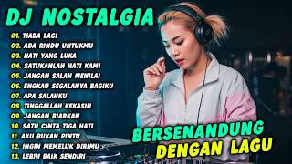 Download lagu DJ NOSTALGIA TERBARU 2026 || REMIX KENANGAN SLOW FULL BASS || DJ TIADA LAGI mp3