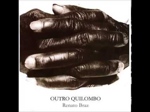 Renato Braz - Outro Quilombo [2002]