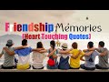 FriendShip Memories|Quotes For Friends|Memories|the Collector 2.0