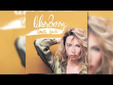 LikesBerry - Toute seule (Audio officiel)
