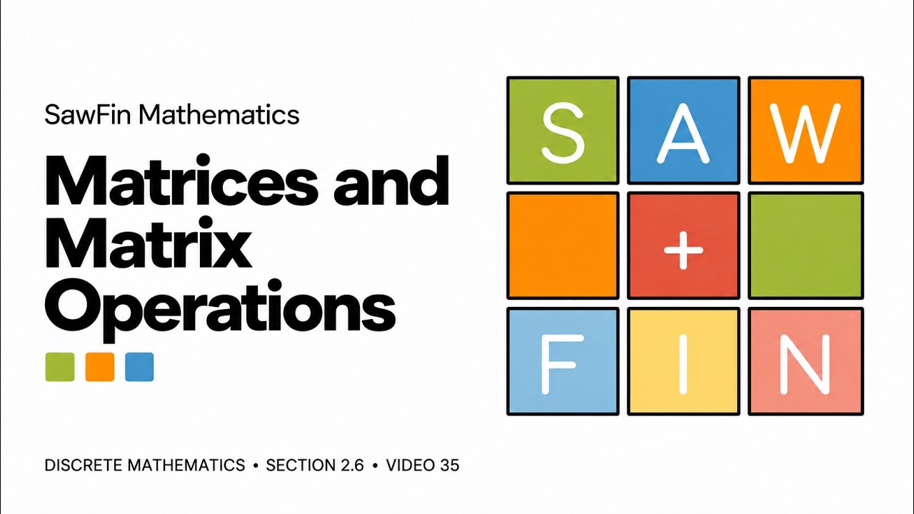 Discrete Math - 2.6.1 Matrices and Matrix Operations