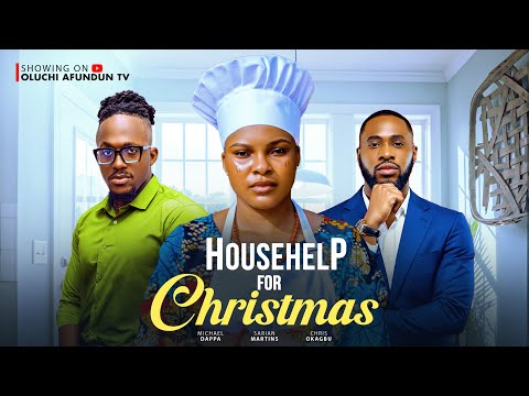 HOUSEHELP FOR CHRISTMAS - MAURICE SAM, SARIAN MARTIN, STELLA UDEZE (LATEST NOLLYWOOD MOVIE 2025)