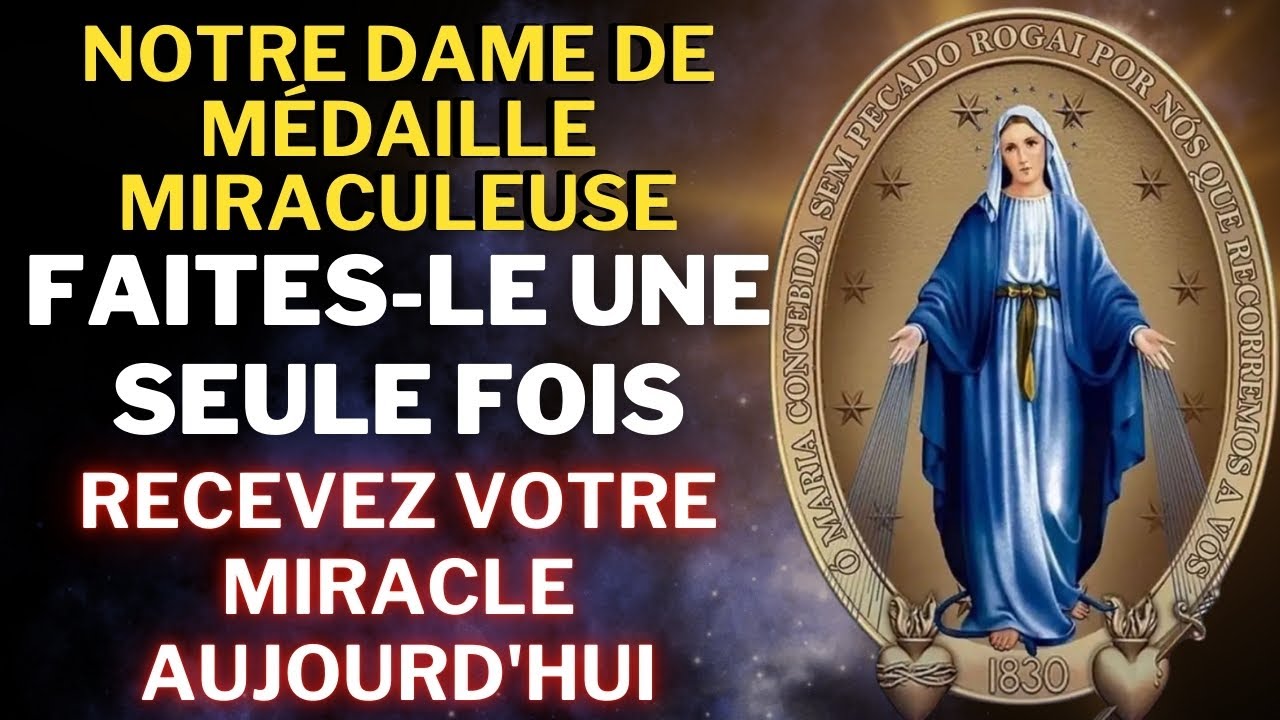 🙏NOTRE DAME DE Médaille Miraculeuse - POUR DEMANDER L'IMPOSSIBLE 🙏Prière du Matin