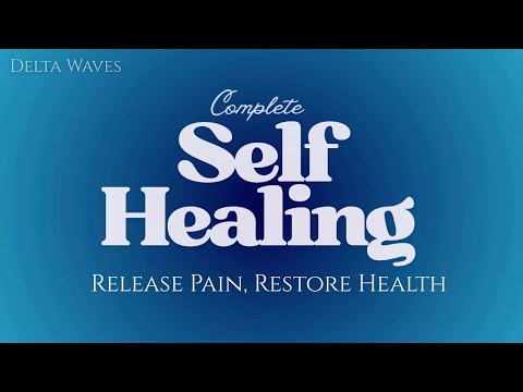 COMPLETE SELF-HEALING • RELEASE PAIN, RESTORE HEALTH • POWERFUL SUBLIMINAL