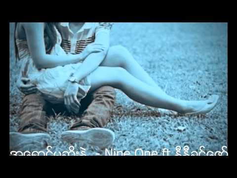 A Yaung Ma Soe Nae -Nine One Ft Ni Ni Khin Zaw