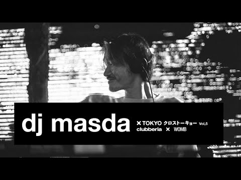 CROSS TOKYO Vol.5 - dj masda【クロストーキョー】