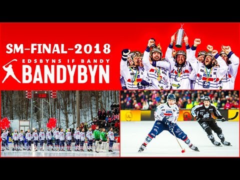 SM-FINAL-2018«SANDVIKENS AIK»-«EDSBYNS IF»-FULL MATCH®❉SVENSKA BANDY ELITSERlEN❉