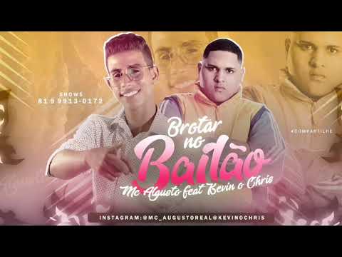 MC AUGUSTO FEAT. KEVIN O CHRIS - BROTAR NO BAILÃO - TALLIBAN NO BEAT