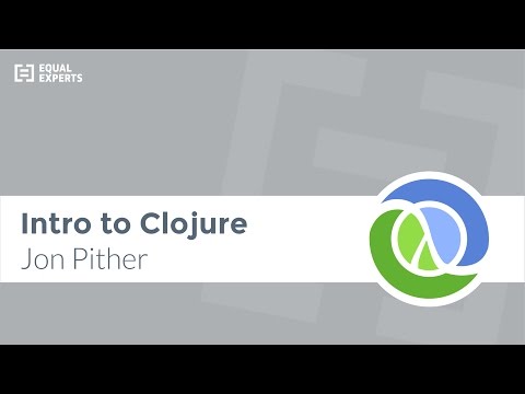 Intro to Clojure - Jon Pither