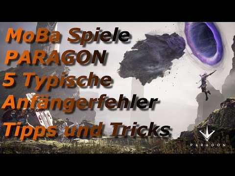 Paragon 5 Typische Anfängerfehler in MOBA Games | Tipps und Tricks zum Besser werden | German