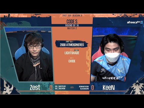[2021 GSL S3] Ro.16 Group A Match2 Zest vs KeeN